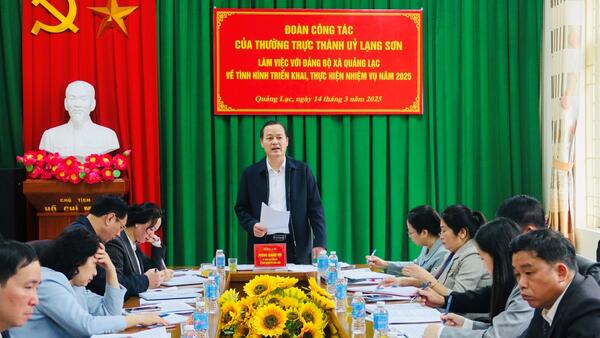 Đoàn công tác của Thường trực Thành ủy Lạng Sơn làm việc tại Đảng ủy xã Quảng Lạc