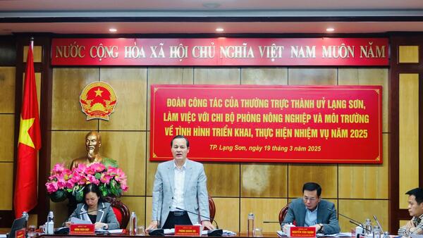 Đoàn công tác của Thường trực Thành ủy Lạng Sơn làm việc tại Chi bộ phòng Nông nghiệp và Môi trường thành phố