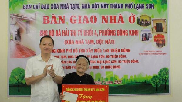 Thành phố Lạng Sơn khánh thành, bàn giao công trình hỗ trợ xoá nhà tạm, nhà dột nát đợt 1, năm 2025